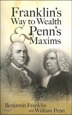 Franklin&#39;s Way to Wealth and Penn&#39;s Maxims