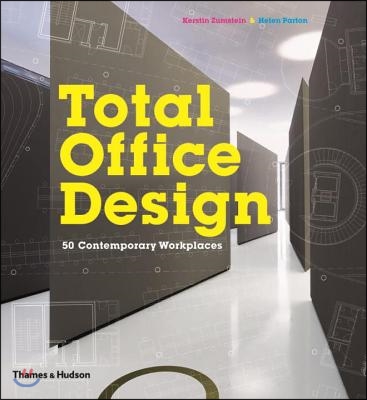 Total Office Design : 50 Contemporary Workplaces (Hardcover)