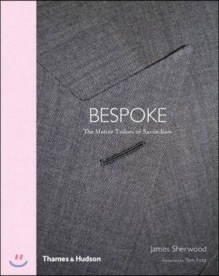 Bespoke: The Master Tailors of Savile Row