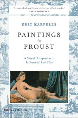 Paintings in Proust: A Visual Companion to in Search of Lost Time