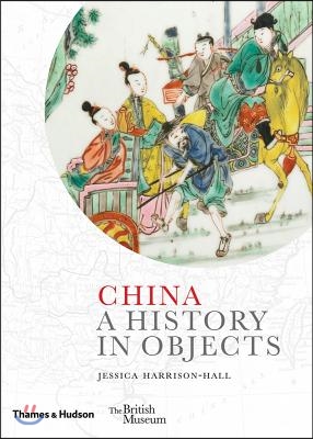 China: A History in Objects