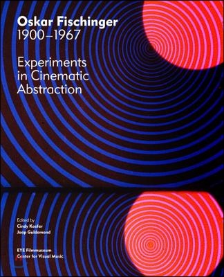 Oskar Fischinger 1900-1967: Experiments in Cinematic Abstraction