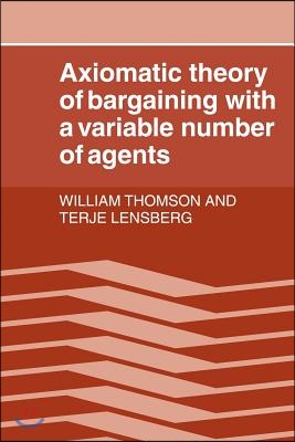 Axiomatic Theory of Bargaining with a Variable Number of Agents