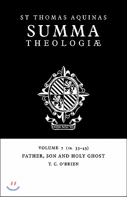 Summa Theologiae: Volume 7, Father, Son and Holy Ghost