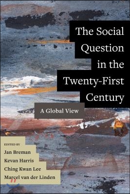 The Social Question in the Twenty-First Century: A Global View