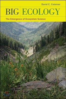 Big Ecology: The Emergence of Ecosystem Science