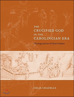 The Crucified God in the Carolingian Era