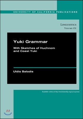 Yuki Grammar: With Sketches of Huchnom and Coast Yuki Volume 151