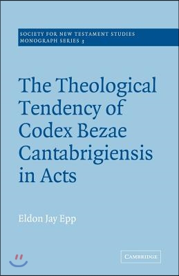 The Theological Tendency of Codex Bezae Cantebrigiensis in Acts