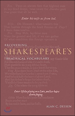 Recovering Shakespeare&#39;s Theatrical Vocabulary