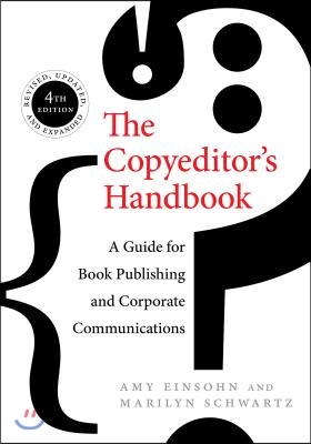 The Copyeditor's Handbook: A Guide for Book Publishing and Corporate Communications