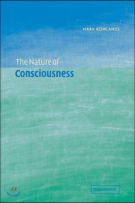 The Nature of Consciousness