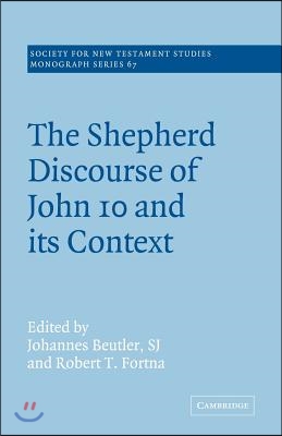 The Shepherd Discourse of John 10 and its Context