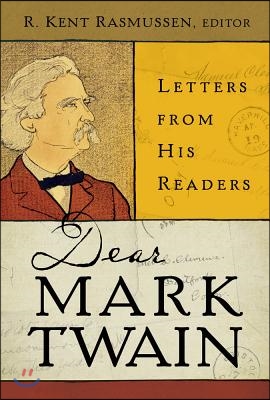 Dear Mark Twain: Letters from His Readers Volume 4