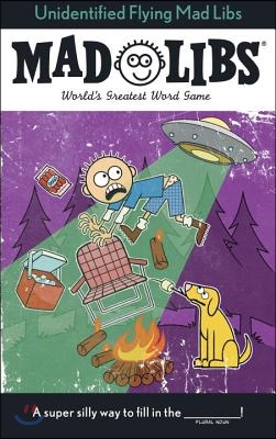 Unidentified Flying Mad Libs: World&#39;s Greatest Word Game