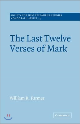 The Last Twelve Verses of Mark