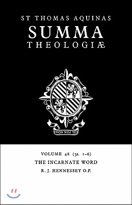 Summa Theologiae: Volume 48, The Incarnate Word