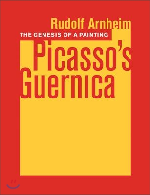 The Genesis of a Painting: Picasso&#39;s Guernica