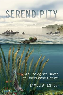 Serendipity: An Ecologist&#39;s Quest to Understand Nature Volume 14