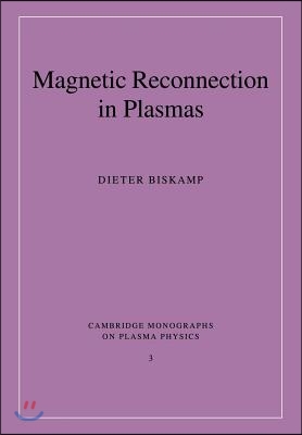 Magnetic Reconnection in Plasmas