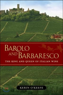 Barolo and Barbaresco: The King and Queen of Italian Wine