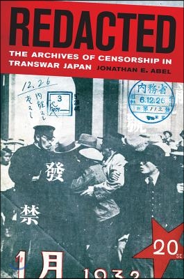 Redacted: The Archives of Censorship in Transwar Japan Volume 11