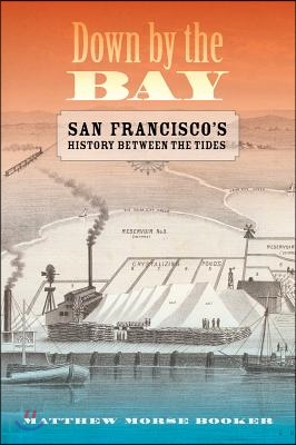 Down by the Bay: San Francisco's History Between the Tides