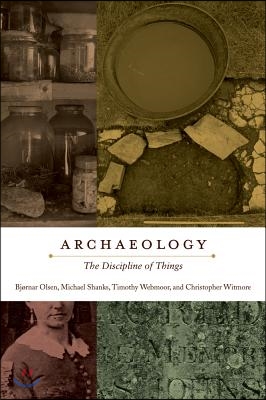 Archaeology: The Discipline of Things