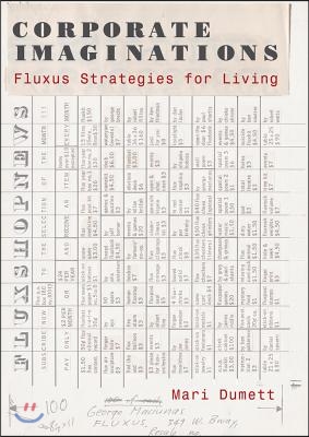 Corporate Imaginations: Fluxus Strategies for Living