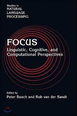 Focus: Linguistic, Cognitive, and Computational Perspectives