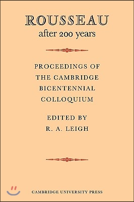 Rousseau after 200 Years: Proceedings of the Cambridge Bicentennial Colloquium