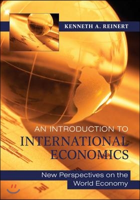 An Introduction to International Economics: New Perspectives on the World Economy