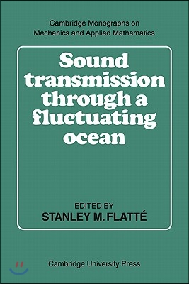 Sound Transmission through a Fluctuating Ocean