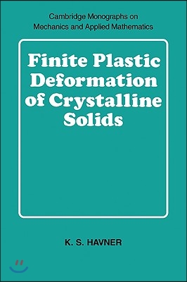 Finite Plastic Deformation of Crystalline Solids