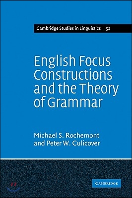 English Focus Constructions and the Theory of Grammar