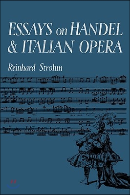 Essays on Handel and Italian Opera