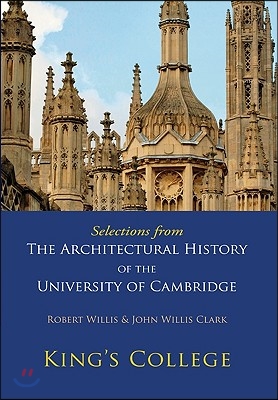 Selections from The Architectural History of the University of Cambridge