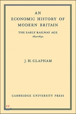 An Economic History of Modern Britain: Volume 1