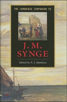 The Cambridge Companion to J. M. Synge