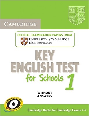 Cambridge Key English Test for Schools 1 Student&#39;s Book without answers : Official Examination Papers from University of Cambridge ESOL Examinations (Paperback)