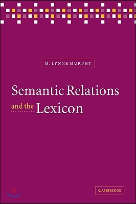 Semantic Relations and the Lexicon