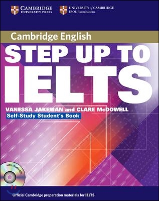 Step Up to Ielts: Self-Study Student&#39;s Book [With 2 CDs]