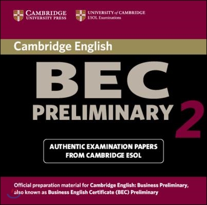 Cambridge Bec Preliminary 2: Examination Papers from University of Cambridge ESOL Examinations
