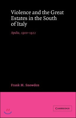 Violence and the Great Estates in the South of Italy