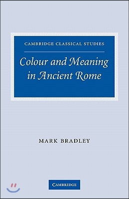 Colour and Meaning in Ancient Rome