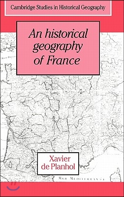 An Historical Geography of France