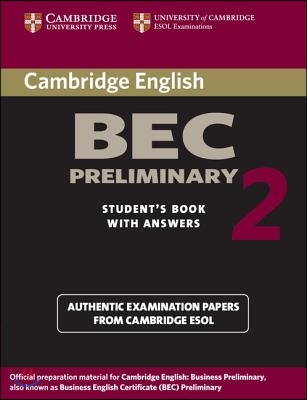 Cambridge Bec Preliminary 2 with Answers: Examination Papers from University of Cambridge ESOL Examinations: English for Speakers of Other Languages