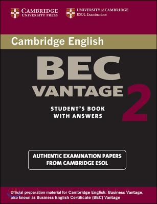 Cambridge Bec Vantage 2 Student&#39;s Book with Answers: Examination Papers from University of Cambridge ESOL Examinations