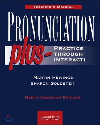 Pronunciation Plus Teacher&#39;s Manual: Practice Through Interaction