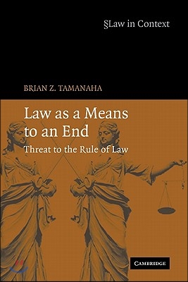 Law as a Means to an End